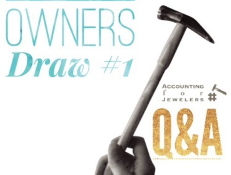 Q & A : Owner’s Draw #1